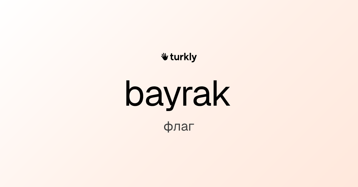 bayrak — флаг