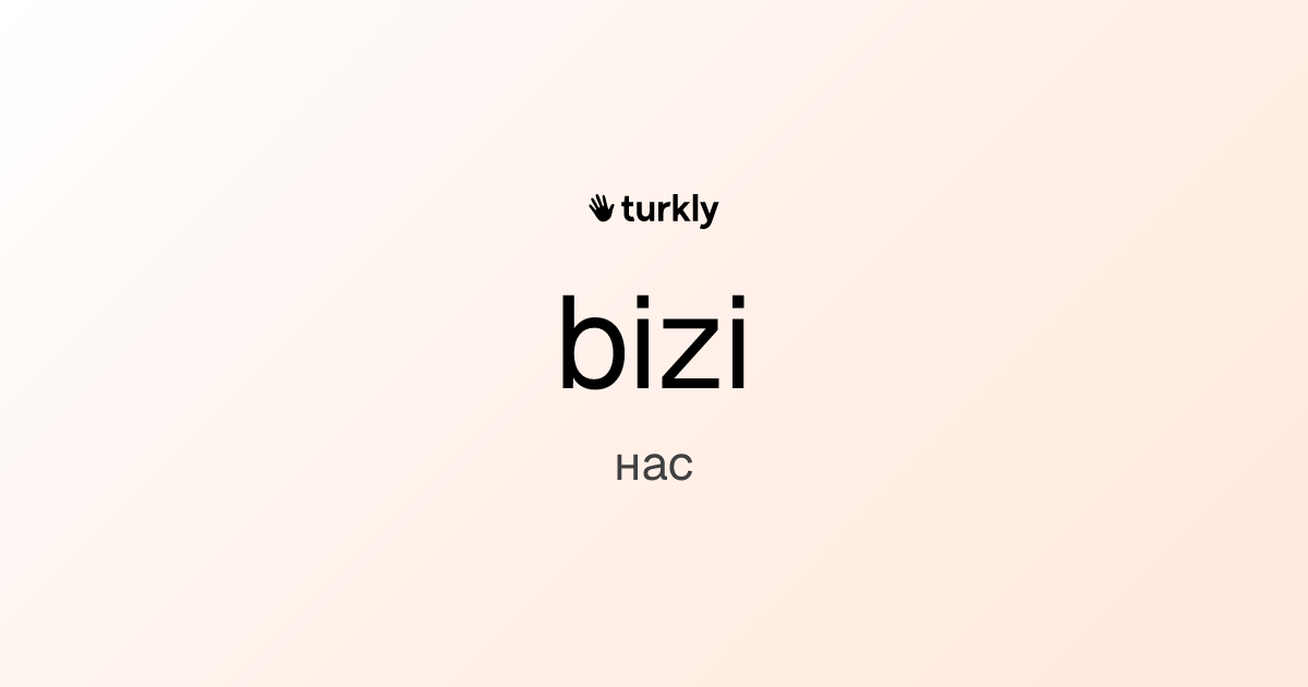 bizi — нас