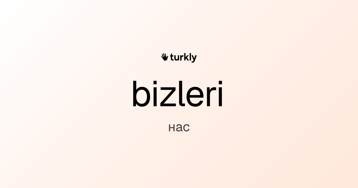 bizleri — нас