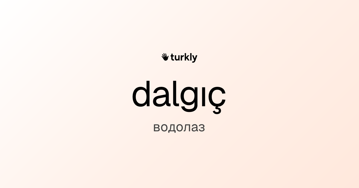 dalgıç — водолаз
