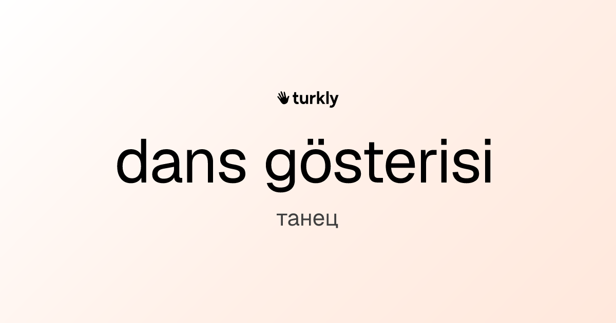 dans gösterisi — танец