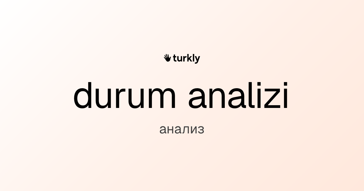 durum analizi — анализ