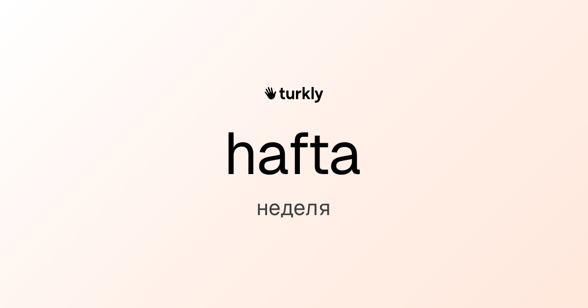 hafta — неделя