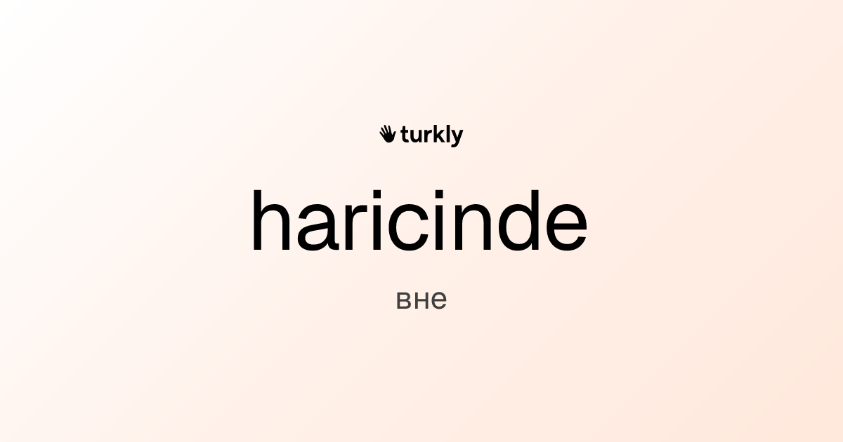 haricinde — вне