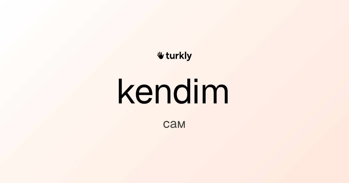 kendim — сам