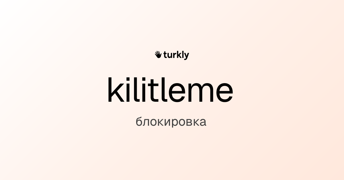 kilitleme — блокировка