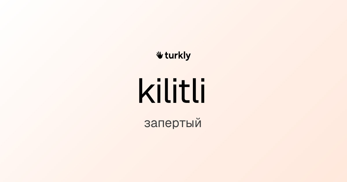 kilitli — запертый