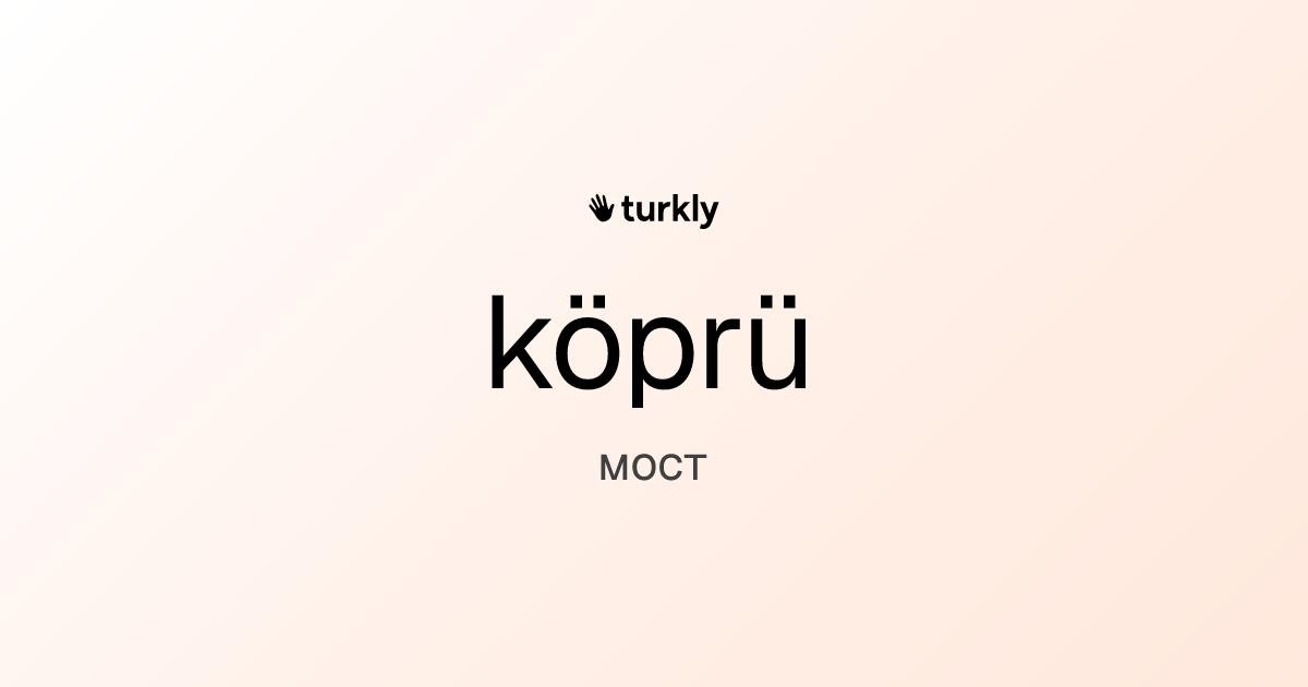 köprü — мост