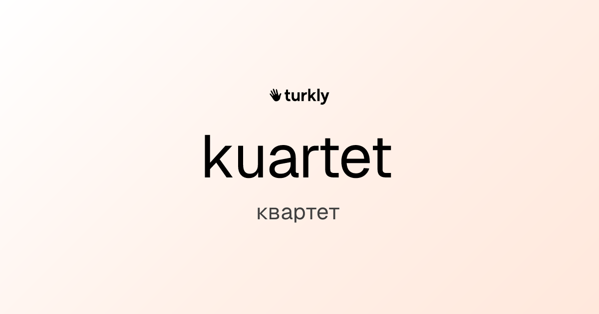 kuartet — квартет