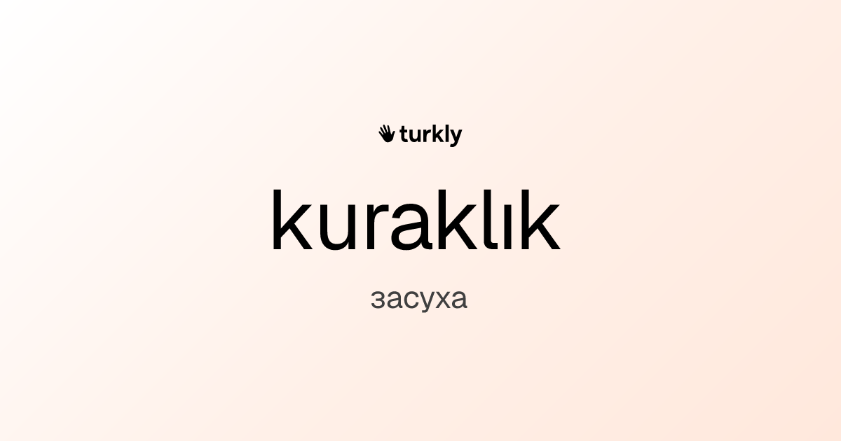 kuraklık — засуха