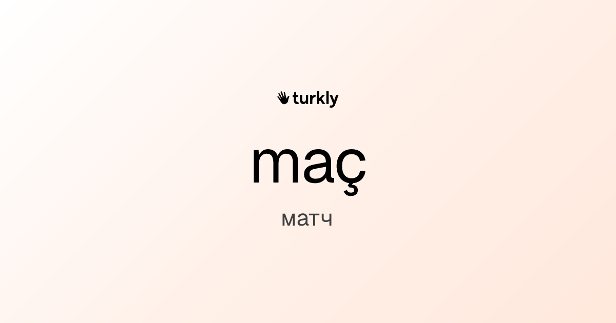 maç — матч