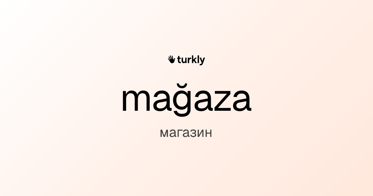 mağaza — магазин
