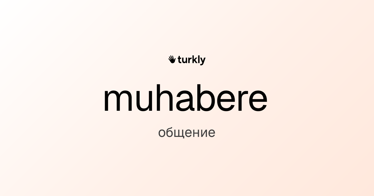 muhabere — общение