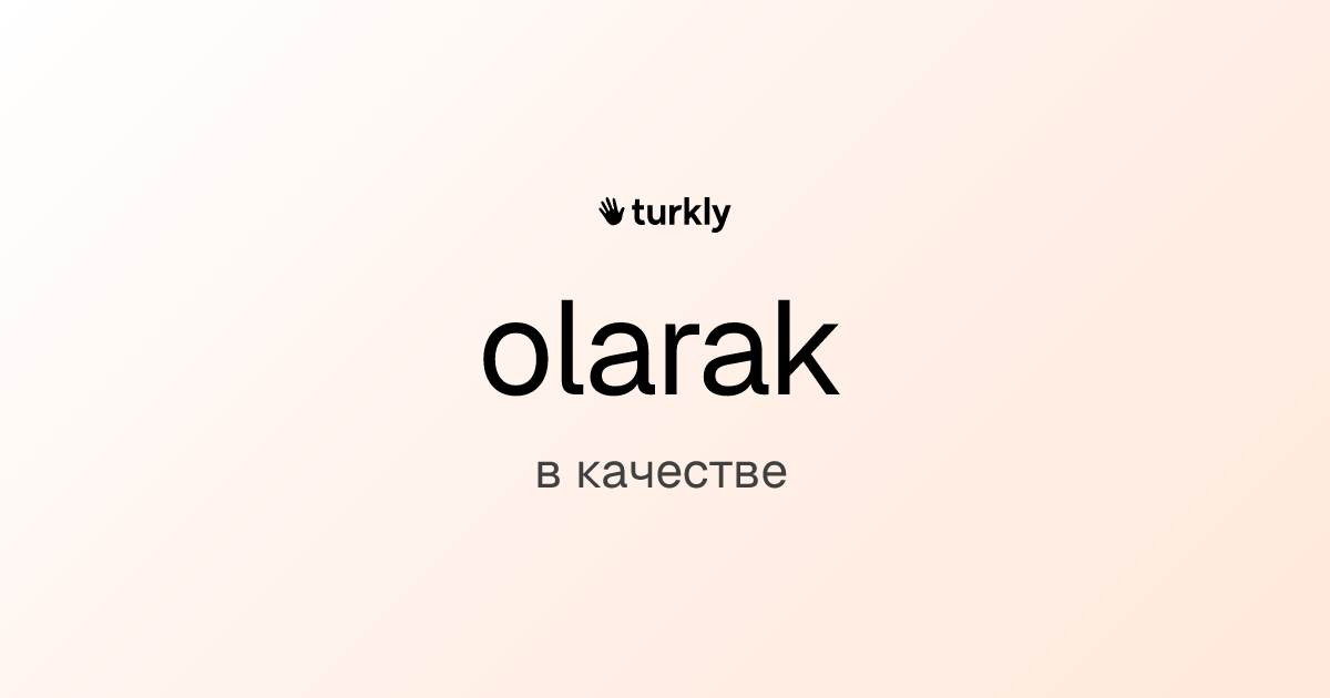 olarak — в качестве