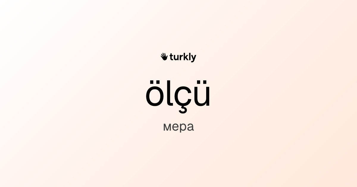 ölçü — мера