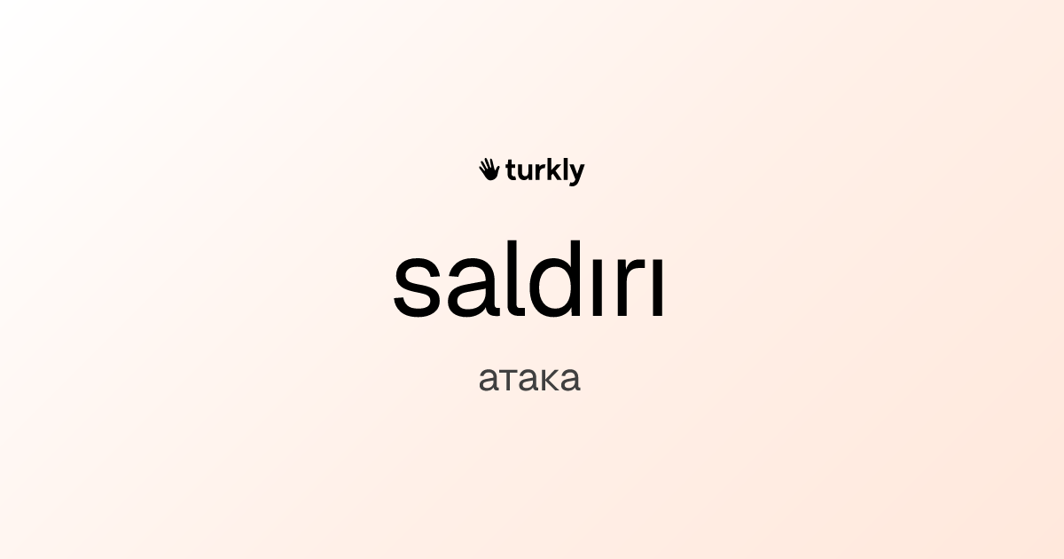 saldırı — атака