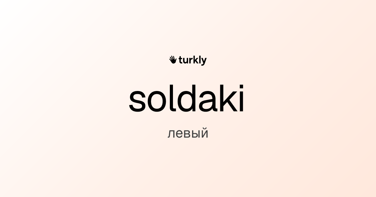 soldaki — левый