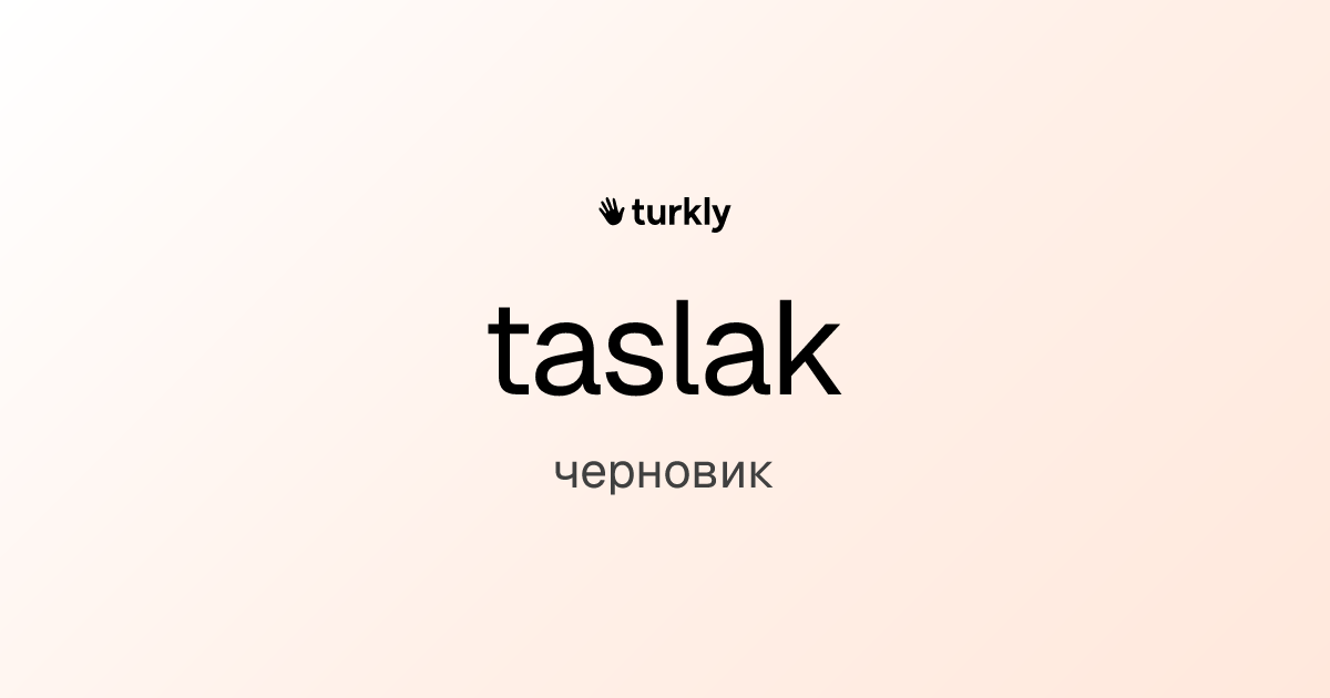 taslak — черновик