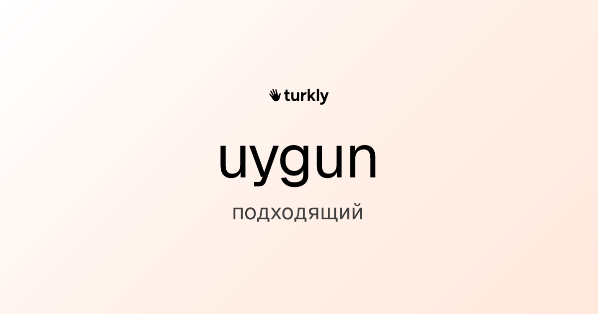 uygun — подходящий