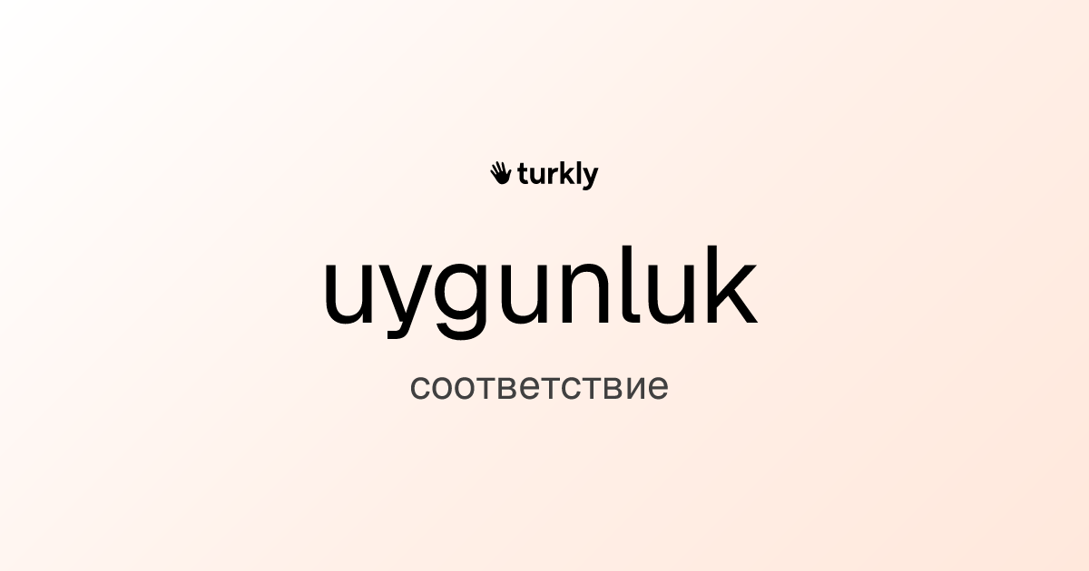 uygunluk — соответствие