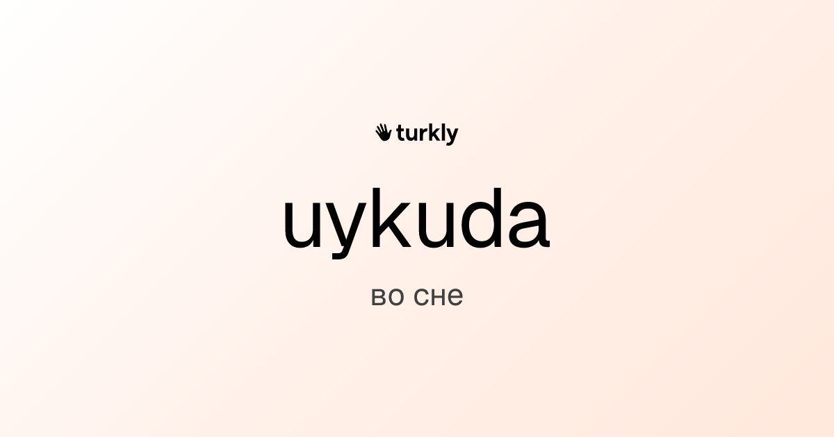 uykuda — во сне