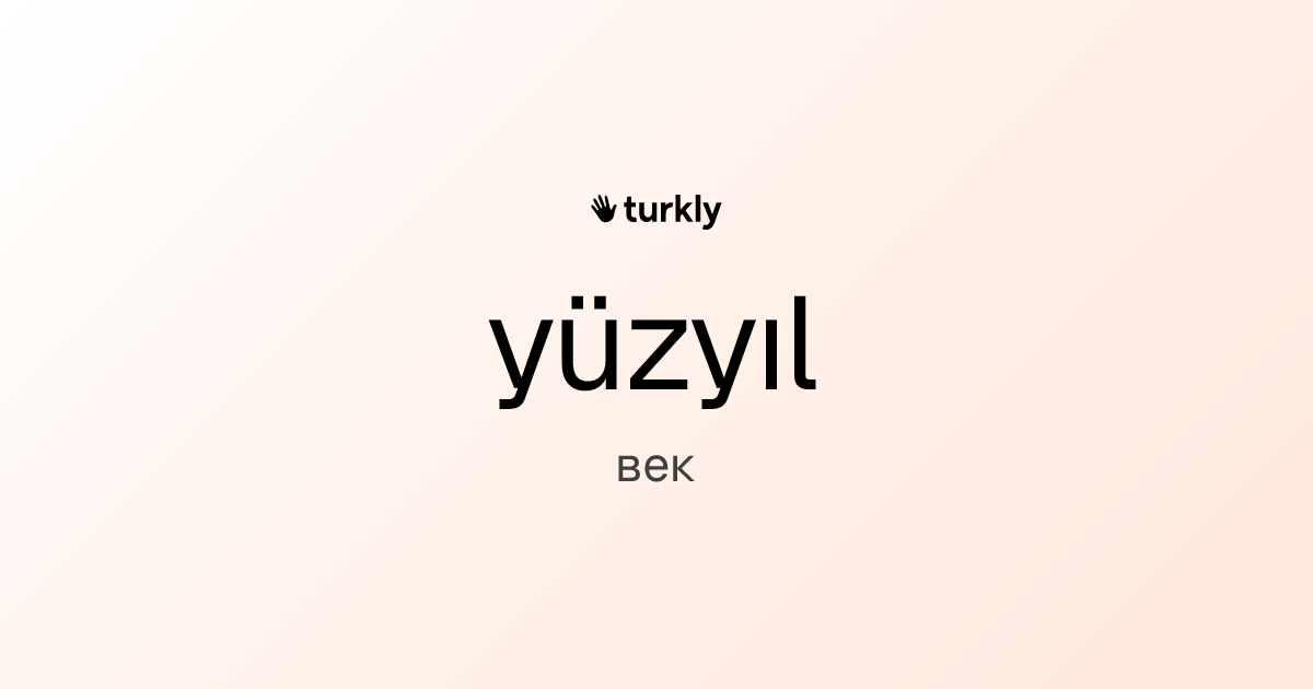 yüzyıl — век